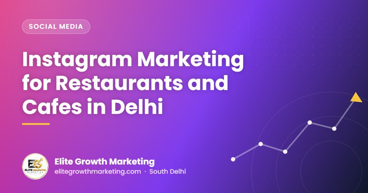 Instagram Marketing for Restaurants and Cafes in Delhi