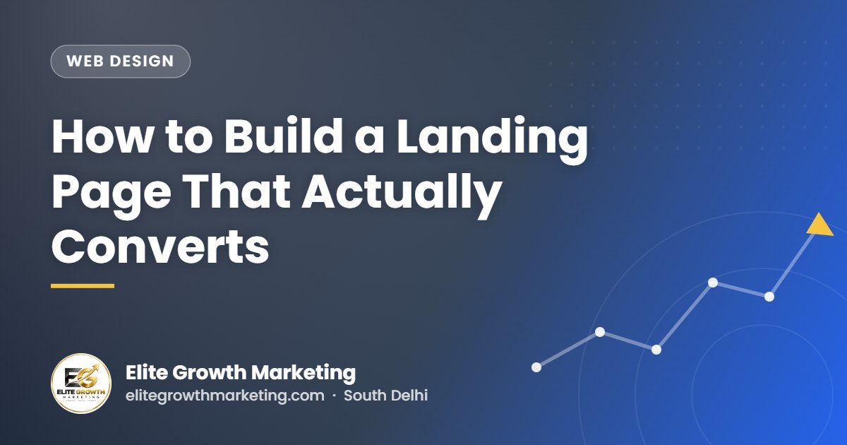How to Build a Landing Page That Actually Converts